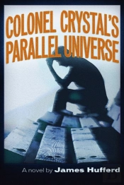 Colonel Crystal'S Parallel Universe