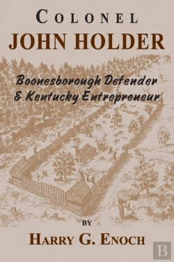 Bertrand.pt - Colonel John Holder Boonesborough Defender & Kentucky Entrepreneur