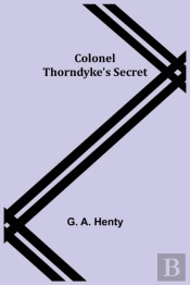 Colonel Thorndyke'S Secret