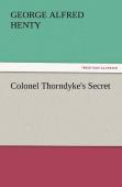 Colonel Thorndyke'S Secret