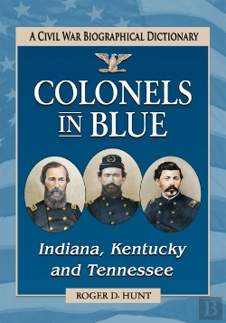 Bertrand.pt - Colonels In Blue--Indiana, Kentucky And Tennessee
