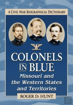 Bertrand.pt - Colonels In Blue--Missouri And The Western States And Territories