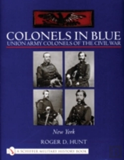 Bertrand.pt - Colonels In Blue: Union Army Colonels Of The Civil War