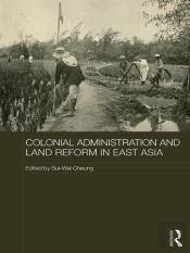Colonial Administration And Land Reform In East Asia
