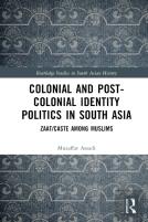 Colonial And Post-Colonial Identity Politics In South Asia