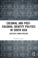 Colonial And Post-Colonial Identity Politics In South Asia