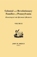 Colonial And Revolutionary Families Of Pennsylvania