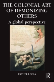 Colonial Art Of Demonizing Others