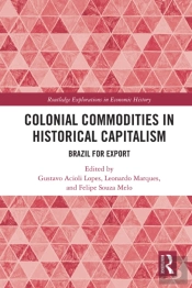Colonial Commodities In Historical Capitalism