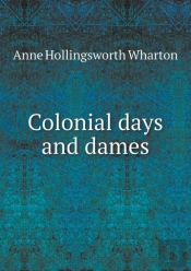 Colonial Days And Dames