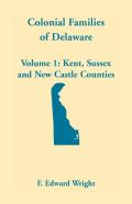Colonial Families Of Delaware, Volume 1