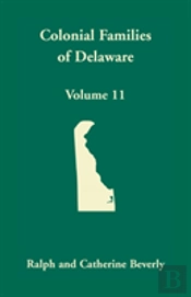 Colonial Families Of Delaware, Volume 11