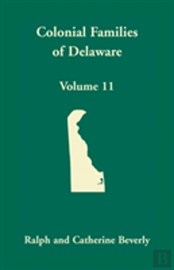 Bertrand.pt - Colonial Families Of Delaware, Volume 11