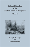 Colonial Families Of The Eastern Shore Of Maryland, Volume 11