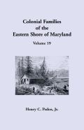 Colonial Families Of The Eastern Shore Of Maryland, Volume 19