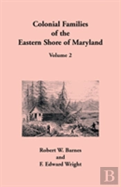 Colonial Families Of The Eastern Shore Of Maryland, Volume 2
