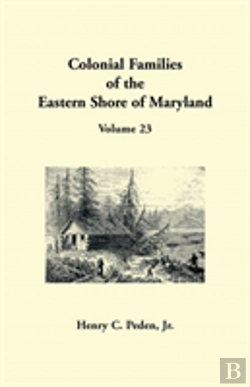 Bertrand.pt - Colonial Families Of The Eastern Shore Of Maryland, Volume 23