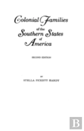 Colonial Families Of The Southern States Of America