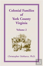 Colonial Families Of York County, Virginia, Volume 2