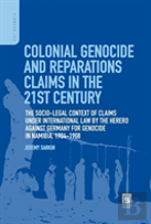 Colonial Genocide And Reparations Claims In The 21st Century