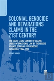 Colonial Genocide And Reparations Claims In The 21st Century