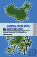 Colonial Hong Kong And Modern China