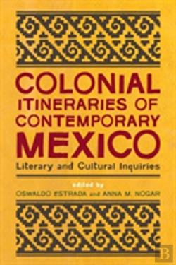 Bertrand.pt - Colonial Itineraries Of Contemporary Mexico
