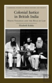 Colonial Justice In British India