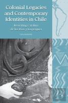 Colonial Legacies And Contemporary Identities In Chile
