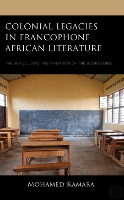 Bertrand.pt - Colonial Legacies In Francophone African Literature