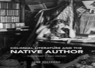 Colonial Literature And The Native Author