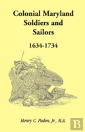 Colonial Maryland Soldiers And Sailors,