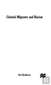 Colonial Migrants And Racism