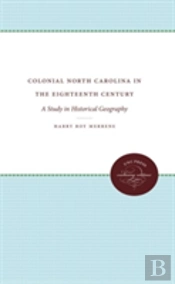 Colonial North Carolina In The Eighteenth Century