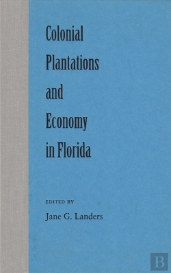 Bertrand.pt - Colonial Plantations And Economy In Florida