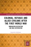 Colonial, Refugee And Allied Civilians After The First World War