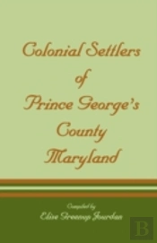 Colonial Settlers Of Prince George'S Cou