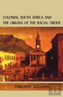 Colonial South Africa & The Order Of The Racial Or