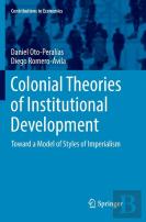 Colonial Theories Of Institutional Development