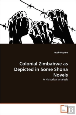 Bertrand.pt - Colonial Zimbabwe As Depicted In Some Shona Novels