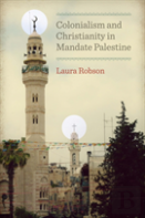 Colonialism And Christianity In Mandate Palestine