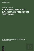 Colonialism And Language Policy In Viet Nam