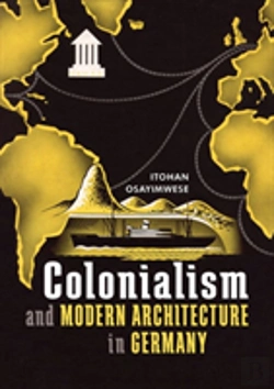 Bertrand.pt - Colonialism And Modern Architecture In Germany