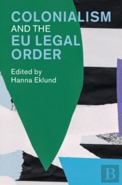 Colonialism And The Eu Legal Order