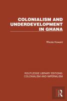 Colonialism And Underdevelopment In Ghana