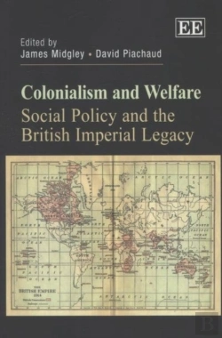 Bertrand.pt - Colonialism And Welfare - Social Policy And The British Imperial Legacy