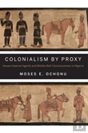Colonialism By Proxy