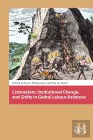 Colonialism, Institutional Change, And Shifts In Global Labour Relations