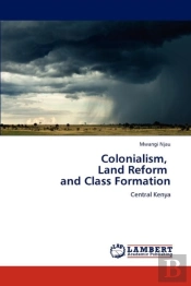 Colonialism, Land Reform And Class Formation