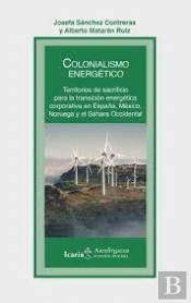 Colonialismo Energetico Territorios De Sacrificio Para La